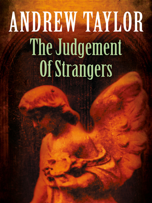 Title details for The Judgement of Strangers by Andrew Taylor - Available